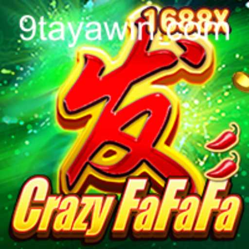 CrazyFaFaFa: A Riveting Adventure into the World of 9TAYA WIN