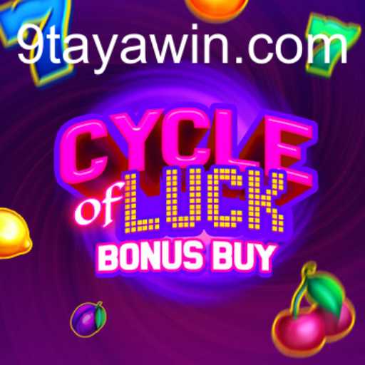 Cycle of Luck Bonus Buy: Experience the Thrilling World of 9TAYA WIN