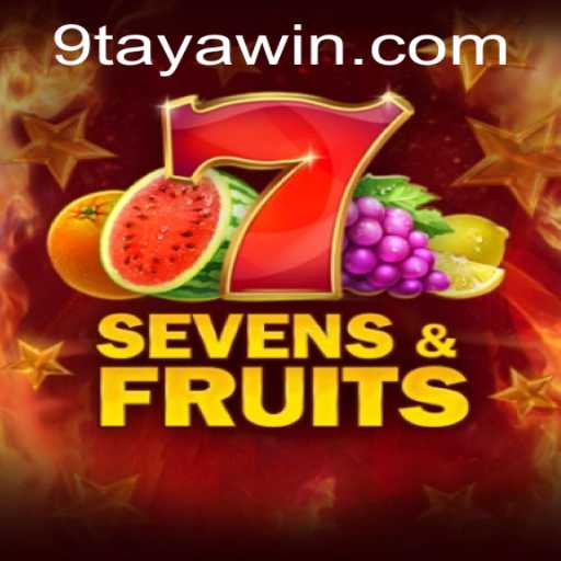 Unveiling SevensFruits: The Intriguing World of 9TAYA WIN