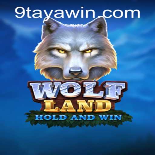 Unveiling the Mysteries of WolfLand: A New Gaming Sensation with 9TAYA WIN